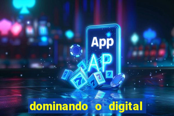 dominando o digital definitivo reclame aqui